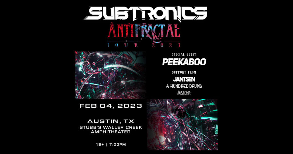 Subtronics Antifractal Tour at Stubb's Waller Creek Amphitheater 6th